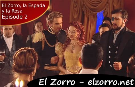 el zorro la espada y la rosa capitulo 2